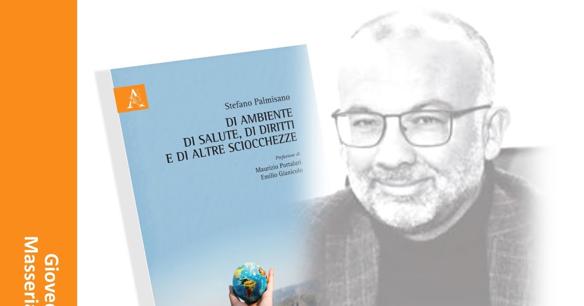 Fasano: giovedì 7 dicembre presentazione del libro "Di ambiente, di salute, di diritti e di altre sciocchezze" di Stefano Palmisano