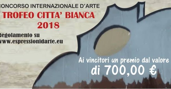 Dal 31 agosto al 2 settembre in Ostuni presso il Chiostro di Palazzo San Francesco il ”Concorso Internazionale TROFEO CITTA’ BIANCA”