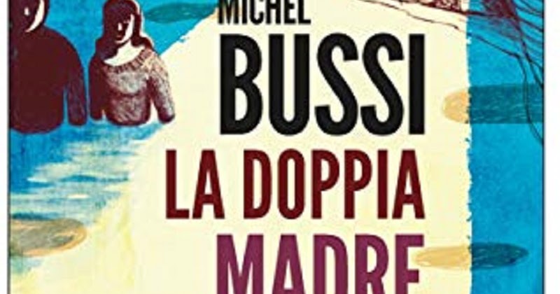 Italia Libri: "La doppia madre" di Michel Bussi